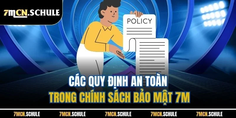 Chính sách bảo mật 2 Các quy định an toàn trong chính sách bảo mật 7M
