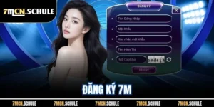 Đăng Ký 7M | Update Quy Trình Thực Hiện Chuẩn Nhất 2026 13 Đăng Ký 7M | Update Quy Trình Thực Hiện Chuẩn Nhất 2025