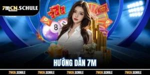Hướng Dẫn 7M | Tổng Hợp Các Quy Trình Cơ Bản Update 2026 11 Hướng Dẫn 7M | Tổng Hợp Các Quy Trình Cơ Bản Update 2025