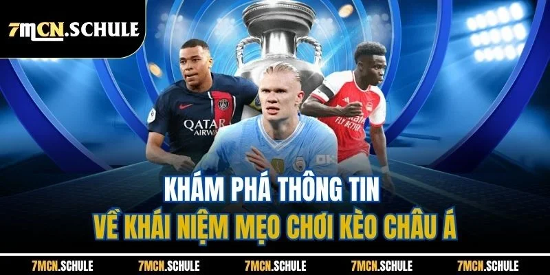 Mẹo Chơi Kèo Châu Á - Bật Các Chiến Thuật Hiệu Quả Nhất 7 Khám phá thông tin về khái niệm mẹo chơi kèo châu Á